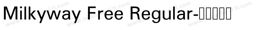Milkyway Free Regular字体转换